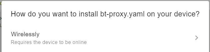screenshot showing prompt to user 'How do you want to install bt-proxy.yaml on your device?'