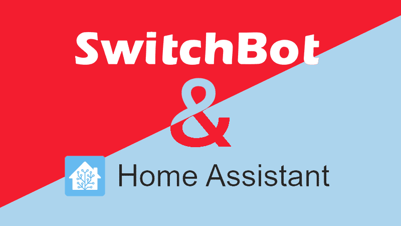 Header image showing the SwitchBot and Home Assistant logos